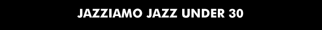 Jazziamo Jazz Under 30